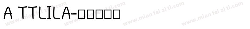 A TTLILA字体转换